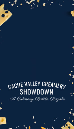 Cache Valley Creamery Showdown, a Culinary Battle Royale